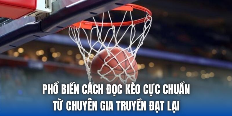 Phổ biến cách đọc kèo cực chuẩn từ chuyên gia truyền đạt lại